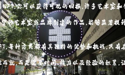 jieguo区块链挣钱技巧：从新手到高手的赚钱策略/jieguo
区块链挣钱, 区块链技术, 加密货币, 投资策略/guanjianci

引言：区块链的魅力与机会
在当今这个数码经济蓬勃发展的时代，区块链技术如火如荼地崛起，成为众多投资者关注的焦点。它不仅是比特币等加密货币的基础，同时也为传统行业带来了颠覆性的变革。从金融到物流，从医疗到艺术，区块链技术正在改变我们生活的方方面面。这种新技术的广泛应用也让越来越多的人看到其中的财富机会。

区块链挣钱的基础知识
在深入探讨区块链挣钱的技巧之前，首先需要了解一些基础知识。区块链是一种分布式账本技术，通过去中心化的网络结构，使得交易记录无法被篡改。这意味着用户在交易中可以享受到前所未有的透明度和安全性。此外，区块链还拥有智能合约功能，这种自动执行程序可以在不需要中介的情况下实现复杂的交易。

1. 投资加密货币
投资加密货币无疑是利用区块链技术赚钱的最经典方法之一。通过购买比特币、以太坊、瑞波币等主流加密货币，投资者可以在其价格上涨时获得可观的利润。但这并非易事，每种加密货币都有其独特的市场动态，这要求投资者保持高度的市场敏感性和分析能力。

首先，了解加密货币的基本面是关键。例如，比特币的稀缺性和以太坊的智能合约应用，都影响着其市场价值。此外，关注市场趋势、政策变化及宏观经济环境，也是成功投资的必要条件。许多投资者通过技术分析和基本面分析相结合的方式，来预测价格走势并制定投资策略。

2. 进行区块链技术的投资与开发
除了直接投资加密货币，参与区块链项目的开发和投资也是一种盈利方式。如果你拥有技术能力，可以尝试自己开发区块链应用。这不仅能积累丰富的经验，还能创造出具有市场价值的产品。而对于普通投资者来说，投资有前景的区块链项目也是获利的有效手段。

许多国家和地区对区块链技术的发展持欢迎态度，创业公司如雨后春笋般崛起。投资这些初创企业，尤其是那些拥有强大团队和创新技术的公司，无疑是一种极具潜力的投资方式。在选择项目时，要特别注意其白皮书的可行性、团队背景和市场需求等因素。

3. 通过质押获得被动收入
近年来，质押（Staking）成为区块链生态系统中越来越流行的赚钱方式。通过质押，你可以将持有的加密货币锁定在特定的网络中，参与网络的维护，从而获得质押奖励。这种方式不仅能保障网络的安全性，还能为投资者带来稳定的被动收入。

质押的优势在于，你不需要频繁买卖，加之目前很多区块链项目提供的质押收益率相对较高，因此吸引了大批投资者。而且，参与质押的过程相对简单，适合新手入门。但务必要注意，选择规模大、社区活跃、信誉好的项目，以降低风险。

4. 利用去中心化金融（DeFi）赚取收益
去中心化金融（DeFi）是区块链技术的一大创新，旨在通过智能合约去除传统金融中介，提供各种金融服务。通过DeFi平台，用户可以借贷、交易、投资和获取收益，几乎没有任何限制。这为投资者提供了丰富的套利机会。

在DeFi中，流动性挖掘是一种流行的赚钱方式。通过将你的资产提供给流动池，可以获得流动性提供者奖励。此外，借贷平台如Aave和Compound允许用户以加密货币为抵押进行借贷，过程简单透明，收益可观。

5. 开展区块链教育与咨询服务
随着区块链技术的不断发展，市场对专业知识的需求日益增加。如果你在这个领域有丰富的经验和知识，开展区块链教育与咨询服务也是赚钱的一种途径。你可以创建在线课程、编写书籍，甚至提供一对一的咨询服务，帮助企业和个人理解和应用这一新兴技术。

对于那些技术背景较强的专业人士，参与区块链培训或举办seminar活动，能够在教授知识的同时，获得丰富的回报。与此同时，将自己塑造成行业专家，不仅能获得经济收益，还有可能开拓更多的发展机会。

6. NFT（非同质化代币）的投资与交易
NFT是近几年广受欢迎的区块链应用之一，凭借其独特的数字资产属性，为艺术、游戏等行业带来了革命性的变化。通过购买、持有或交易NFT，你可以获得可观的回报。许多艺术家和创作者也通过NFT实现了自身作品的商业价值。

然而，NFT市场的波动性极大，投资者需要具备敏锐的市场洞察力和鉴赏能力，及时把握市场机会。选择优质的NFT作品，特别是那些有名望的艺术家或品牌创建的作品，能够显著提升投资回报的潜力。此外，参与NFT的创作和销售，甚至为自己创作的作品赋予NFT属性，都是实现盈利的途径。

总结：区块链挣钱之路的多样性
在区块链快速发展的时代，赚钱的方法五花八门。无论是投资加密货币、质押获取收益，还是参与DeFi、开发项目、开展教育咨询和交易NFT，每种方式都有其独特的优势和挑战。只有在深入了解和不断探索的前提下，才能真正实现财富的积累。这需要投资者保持学习的热情，适时调整策略，以适应不断变化的市场格局。

无论你是区块链的新手还是经验丰富的投资者，关键在于抓住机会、审视风险并不断提升自己的技能。正如任何投资一样，成功并非一蹴而就，而是需要时间、精力以及经验的积累。让我们共同迎接这个充满不确定性与机遇的区块链时代吧！